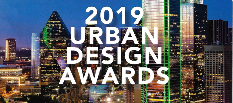 Greater Dallas Planning Council’s 2019 Urban Design Awards